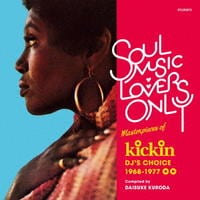 ＳＯＵＬ　ＭＵＳＩＣ　ＬＯＶＥＲＳ　ＯＮＬＹ：ＭＡＳＴＥＲＰＩＥＣＥＳ　ＯＦ　ＫＩＣＫＩＮ’　ＤＪ’Ｓ　ＣＨＯＩＣＥ　１９６８－１９７７　CD　パッケージ