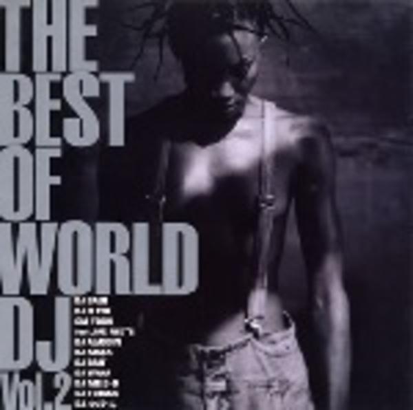CD「THE BEST OF WORLD DJ Vol．2」作品詳細