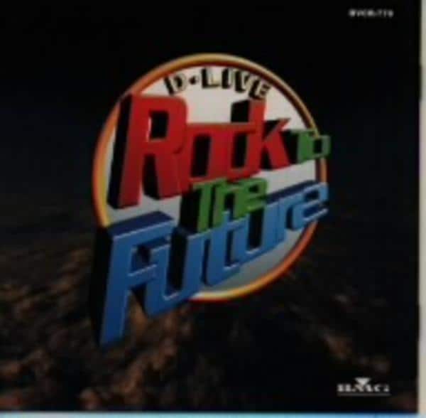 CD「D－LIVE Rock To The Future