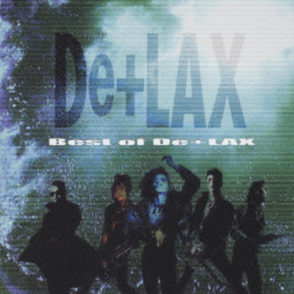 CD「Best of De－LAX」作品詳細 GEO Online/ゲオオンライン