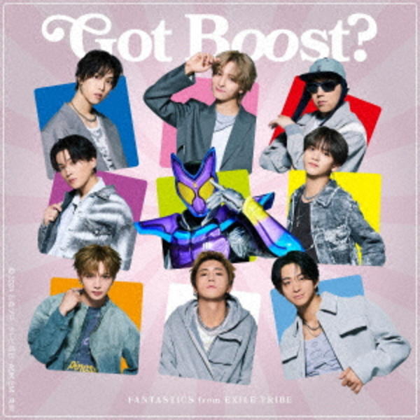 CD「Got boost？（『 仮面ライダーガヴ 』主題歌）」作品詳細