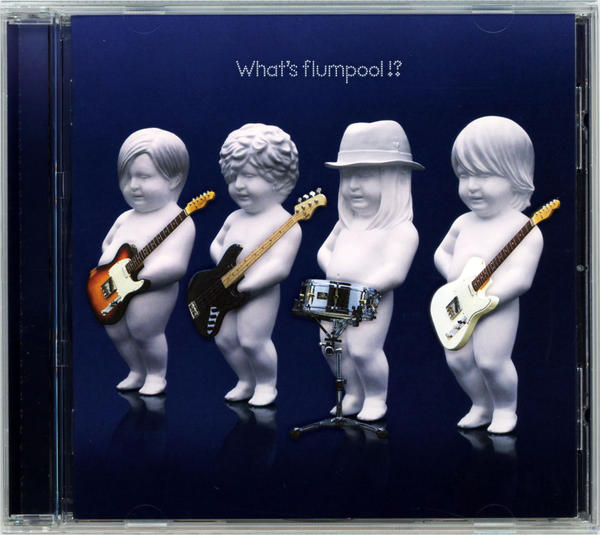 flumpool デビュー前CD CD「What's flumpool！？」作品詳細 - GEO Online/ゲオ